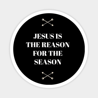 Jesus Is The Reason For The Season | Love Magnet